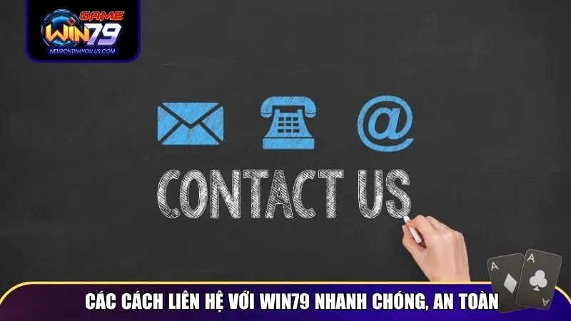 lien he win79 2 Các cách liên hệ Win79 nhanh chóng, an toàn