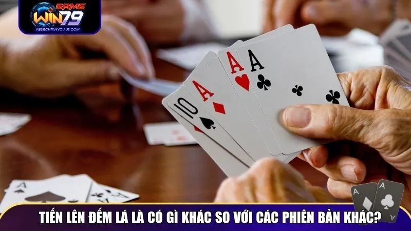 tien len dem la 1 Tiến lên đếm lá là có gì khác so với các bản khác
